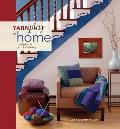 Yarnplay at Home Handknits for Colorful Living