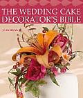 Wedding Cake Decorators Bible A Resource of Mix & Match Designs & Embellishments
