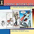 Comic Books 101 The History Methods & Madness