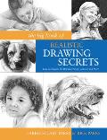 Big Book of Realistic Drawing Secrets Easy Techniques for Drawing People Animals Flowers & Nature