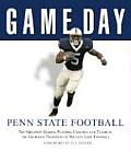 Penn State Football The Greatest Games Players Coaches & Teams in the Glorious Tradition of Nittany Lion Football