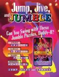 Jump, Jive, and Jumble(r): Can You Swing with These Jumble(r) Puzzles, Daddy-O?