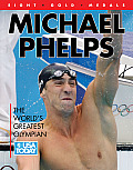 Michael Phelps The Worlds Greatest Olympian