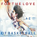 For the Love of Basketball From A Z