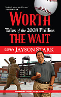 Worth the Wait Tales of the 2008 Phillies