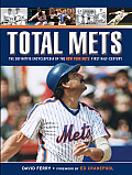 Total Mets The Definitive Encyclopedia Of The New York Mets