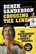 Crossing the Line Derek Sanderson