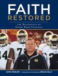 Faith Restored: The Resurgence of Notre Dame Football