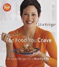 Food You Crave Luscious Recipes for a Healthy Life