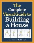 Complete Visual Guide to Building a House
