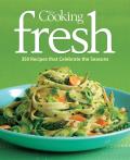 Fine Cooking Fresh 350 Recipes That Celebrate the Seasons