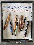 Complete Guide to Turning Pens & Pencils