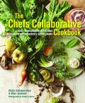 The Chefs Collaborative Cookbook: Local, Sustainable, Delicious Recipes from America's Great Chefs