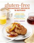 Gluten Free Breakfast Brunch & Beyond Breads & Cakes Muffins & Scones Pancakes Waffles & French Toast Quiches & More