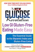 New Glucose Revolution Low GI Gluten Free Eating Made Easy The Essential Guide to the Glycemic Index & Gluten Free Living