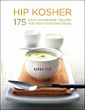 Hip Kosher: 175 Easy-To-Prepare Recipes for Today's Kosher Cooks