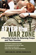 After the War Zone A Practical Guide for Returning Troops & Their Families