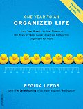 One Year to an Organized Life From Your Closets to Your Finances the Week by Week Guide to Getting Completely Organized for Good