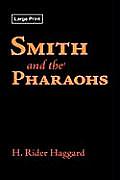 Smith and the Pharaohs, Large-Print Edition
