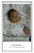 The Flesh of God: A Study of the Infancy Narratives