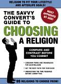 Savvy Converts Guide To Choosing A Religion DISCONTINUED