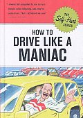 How To Drive Like A Maniac