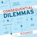 Consequential Dilemmas: 45 Flowcharts for Life's Bigger Questions