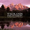 Wildlands Philanthropy The Great American Tradition