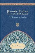 Rumis Tales From The Silk Road