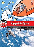 Voyage Into Space: Great Story & Cool Facts