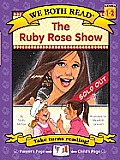 The Ruby Rose Show (We Both Read-Level 1-2(hardcover))
