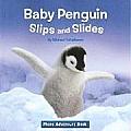 Baby Penguin Slips & Slides