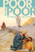 Poor for the Poor the Mission of the Church