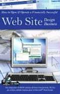 How to Open & Operate a Financially Successful Web Site Design Business with CDROM