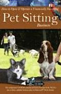 How to Open & Operate a Financially Successful Pet Sitting Business With Companion CD ROM