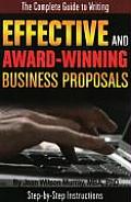 Complete Guide to Writing Effective & Award Winning Business Proposals Step By Step Instructions