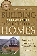Complete Guide to Building Affordable Earth Sheltered Homes Everything You Need to Know Explained Simply