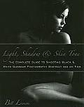 Light Shadow & Skin Tone The Complete Guide to Shooting Black & White Glamour Photography Oth Digitally & on Film