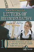 How to Write Successful Letters of Recommendation: 10 Easy Steps for Reference Letters That Your Employees, Colleagues, Students & Friends Will Apprec