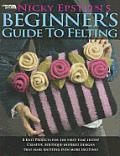 Beginners Guide To Felting