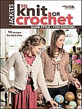 Jackets to Knit or Crochet (Leisure Arts #4088)