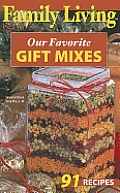 Family Living: Our Favorite Gift Mixes (Leisure Arts #76002)