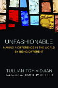 Unfashionable Making a Difference in the World by Being Different