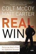 The Real Win: Pursuing God's Plan for Authentic Success