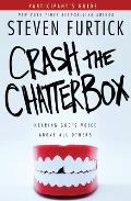 Crash the Chatterbox, Participant's Guide: Hearing God's Voice Above All Others