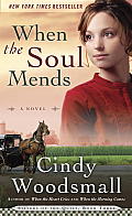 When the Soul Mends Book 3 in the Sisters of the Quilt Amish Series
