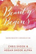 Beauty Begins: Making Peace with Your Reflection