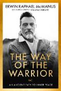 Way of the Warrior An Ancient Path to Inner Peace