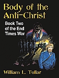 Body of the Anti-Christ: Book Two of the End Times War