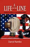 A Life on the Line: Stories of Service in the Border Patrol